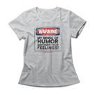 Camiseta Feminina Hurt Your Feelings Camiseta Feminina Hurt Your Feelings