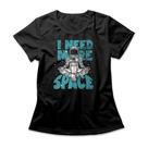 Camiseta Feminina I Need More Space Camiseta Feminina I Need More Space