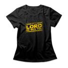Camiseta Feminina May The Lord Be With You