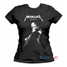Camiseta Feminina Metallica James Hetfield Jaymz De Rock