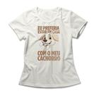 Camiseta Feminina Preferia Estar Em Casa