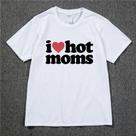 Camiseta I Love Hot Moms