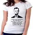 Camiseta infantil até Plus Size Abraham Lincoln Futuro