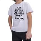 Camiseta Infantil Axe Sarava Aleluia Amem Shalom Namaste