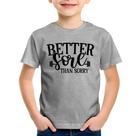 Camiseta Infantil Better Sore Than Sorry - Foca na Moda Camiseta Infantil Better Sore Than Sorry - Foca na Moda
