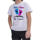 Camiseta Infantil Cha Revelacao Mamae te adora