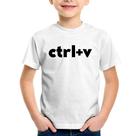 Camiseta Infantil Ctrl+V - Foca na Moda Camiseta Infantil Ctrl+V - Foca na Moda
