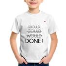 Camiseta Infantil Done! - Foca na Moda