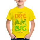 Camiseta Infantil Dream Big - Foca na Moda