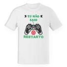 Camiseta Infantil Eu não saio... Restarto Camiseta Infantil Eu não saio... Restarto