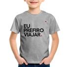 Camiseta Infantil Eu prefiro viajar - Foca na Moda