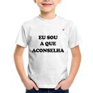 Camiseta Infantil Eu sou a que aconselha - Foca na Moda Camiseta Infantil Eu sou a que aconselha - Foca na Moda