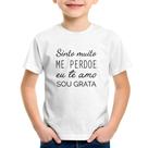 Camiseta Infantil Ho'oponopono - Sinto muito, me perdoe, eu te amo, sou grata - Foca na Moda