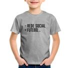 Camiseta Infantil Menos Rede Social, Mais Futebol - Foca na Moda