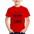 Camiseta Infantil Minha última camiseta limpa - Foca na Moda