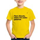 Camiseta Infantil Nem discuto, estou em outro patamar - Foca na Moda