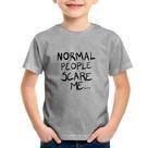 Camiseta Infantil Normal people scare me - Foca na Moda