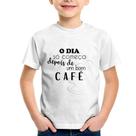 Camiseta Infantil O dia só começa depois de um bom café - Foca na Moda