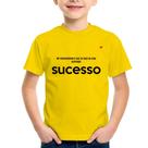 Camiseta Infantil O que faço da vida Sucesso - Foca na Moda