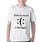 Camiseta Infantil ou adulto Bipolar Blusa Criança todos tamanhos