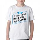 Camiseta Infantil ou adulto Tio é tudo igual mas o meu é mais legal Blusa Criança todos tamanhos