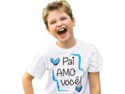 Camiseta Infantil Pai te Amo Dia dos Pais Papai Branca Camiseta Infantil Pai te Amo Dia dos Pais Papai Branca
