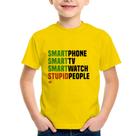 Camiseta Infantil Smart Things, Stupid People - Foca na Moda