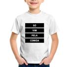 Camiseta Infantil Só vim pela comida - Foca na Moda