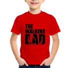 Camiseta Infantil The Walking Dad Paródia Meme - Foca na Moda