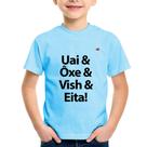 Camiseta Infantil Uai & Ôxe & Vish & Eita! - Foca na Moda Camiseta Infantil Uai & Ôxe & Vish & Eita! - Foca na Moda