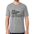 Camiseta Já tô até fazendo origami com todo o meu papel de trouxa - Foca na Moda Camiseta Já tô até fazendo origami com todo o meu papel de trouxa - Foca na Moda