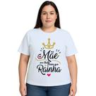 Camiseta Mãe Um Titulo Maior Que Rainha Personalizada