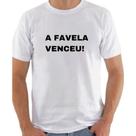 Camiseta Masculina A favela Venceu envio Frases da Moda