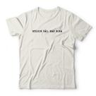 Camiseta Melhor Não Mas Bora Studio Geek Camiseta Melhor Não Mas Bora Studio Geek