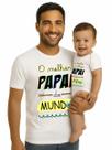 Camiseta Melhor Papai Do Mundo E Body De Bebê Unissex