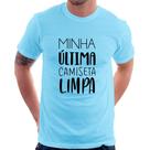 Camiseta Minha última camiseta limpa - Foca na Moda