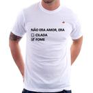Camiseta Não era amor, era fome - Foca na Moda Camiseta Não era amor, era fome - Foca na Moda