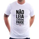 Camiseta Não leia a próxima frase - Foca na Moda Camiseta Não leia a próxima frase - Foca na Moda
