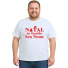 Camiseta Natal da Família Natalina Estampa Personalizada