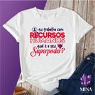 Camiseta ou Baby Look Profissão Recursos Humanos Gestão de RH