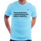 Camiseta Procurando fazer o possível para não passar vergonha - Foca na Moda Camiseta Procurando fazer o possível para não passar vergonha - Foca na Moda