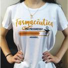 Camiseta Profissões Farmacêutica ou Farmacêutico Estudante Universitário Farmácia