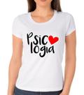 Camiseta Psicologia - Psicologa - Blusa faculdade - Tshirt