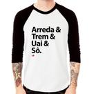 Camiseta Raglan Arreda & Trem & Uai & Sô Manga 3/4 - Foca na Moda