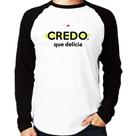 Camiseta Raglan Credo, que delícia Manga Longa - Foca na Moda