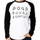 Camiseta Raglan Dogs Books and Coffee Manga Longa - Foca na Moda