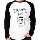 Camiseta Raglan Drink Me Manga Longa - Foca na Moda Camiseta Raglan Drink Me Manga Longa - Foca na Moda