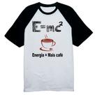 Camiseta Raglan EMC2 Energia e mais cafe