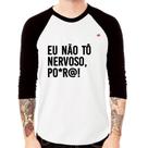 Camiseta Raglan Eu não tô nervoso, po*r@! Manga 3/4 - Foca na Moda Camiseta Raglan Eu não tô nervoso, po*r@! Manga 3/4 - Foca na Moda