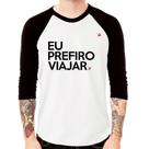 Camiseta Raglan Eu prefiro viajar Manga 3/4 - Foca na Moda